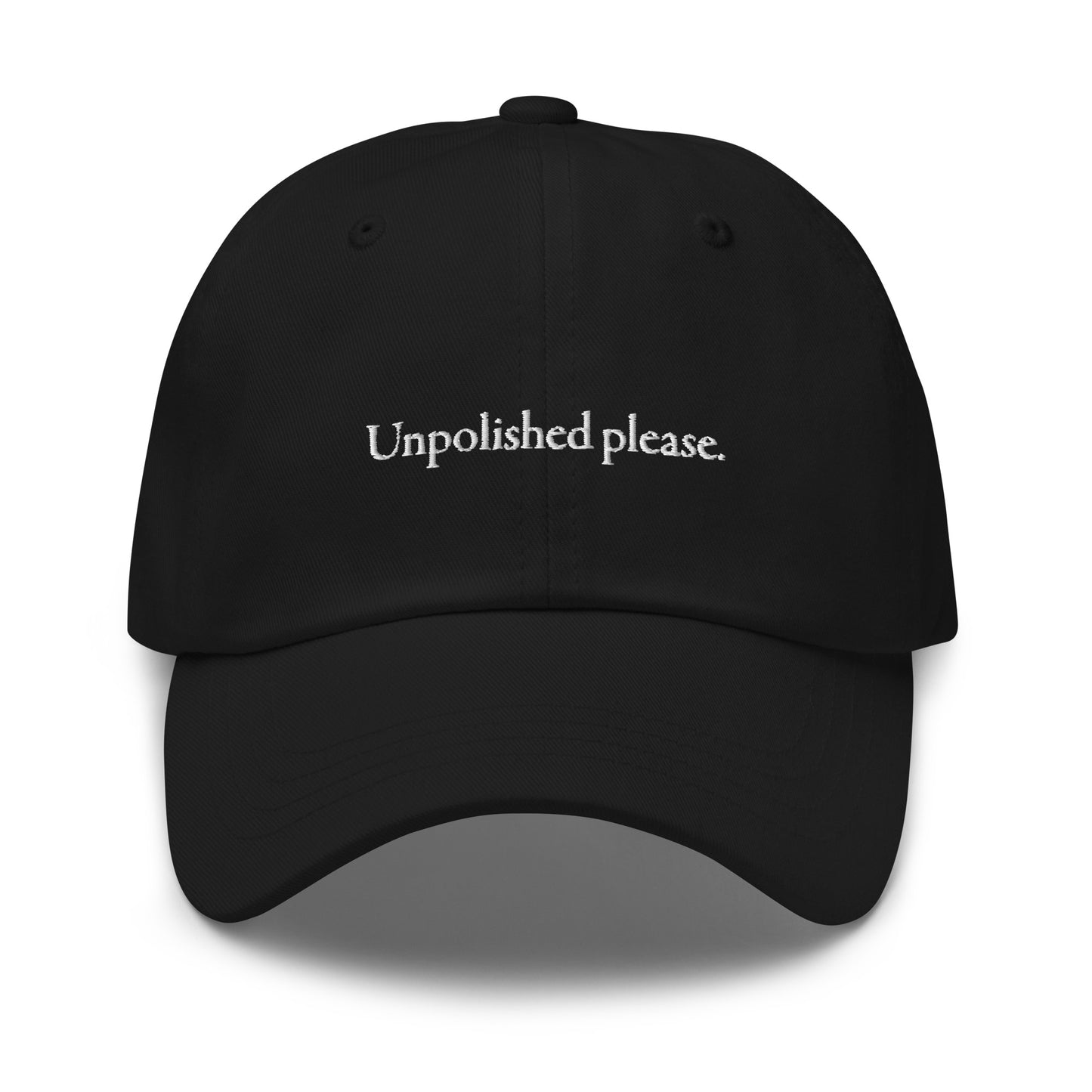 Unpolished please dad hat