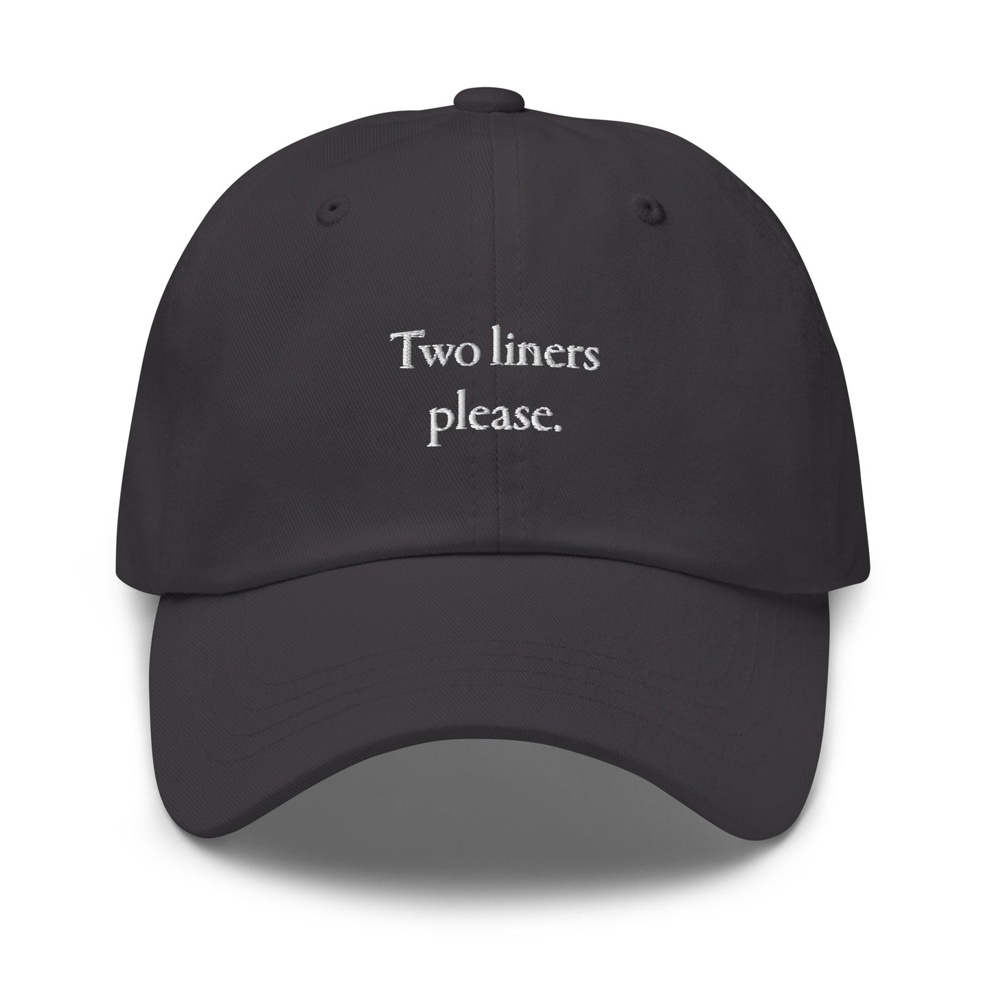 Two liners please dad hat