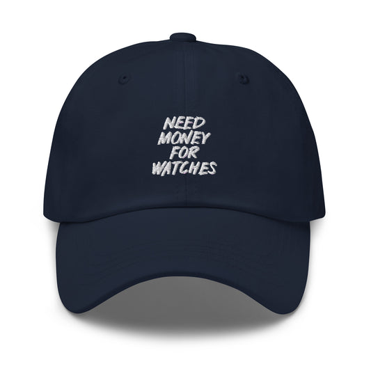 Need Money For Watches Hat