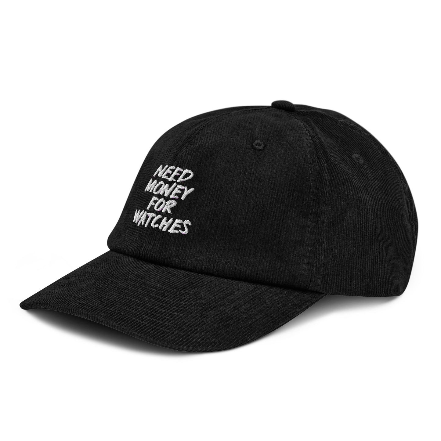 Need Money For Watches Corduroy hat