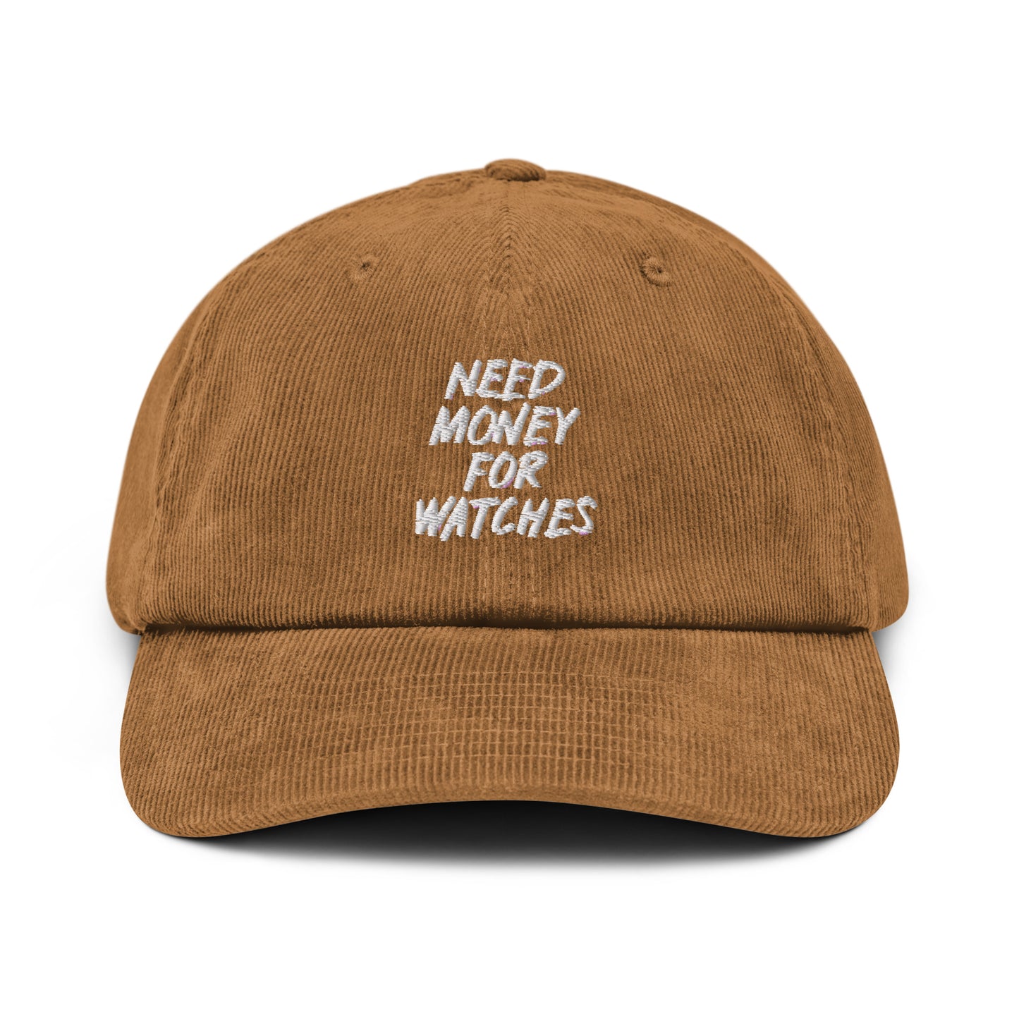 Need Money For Watches Corduroy hat