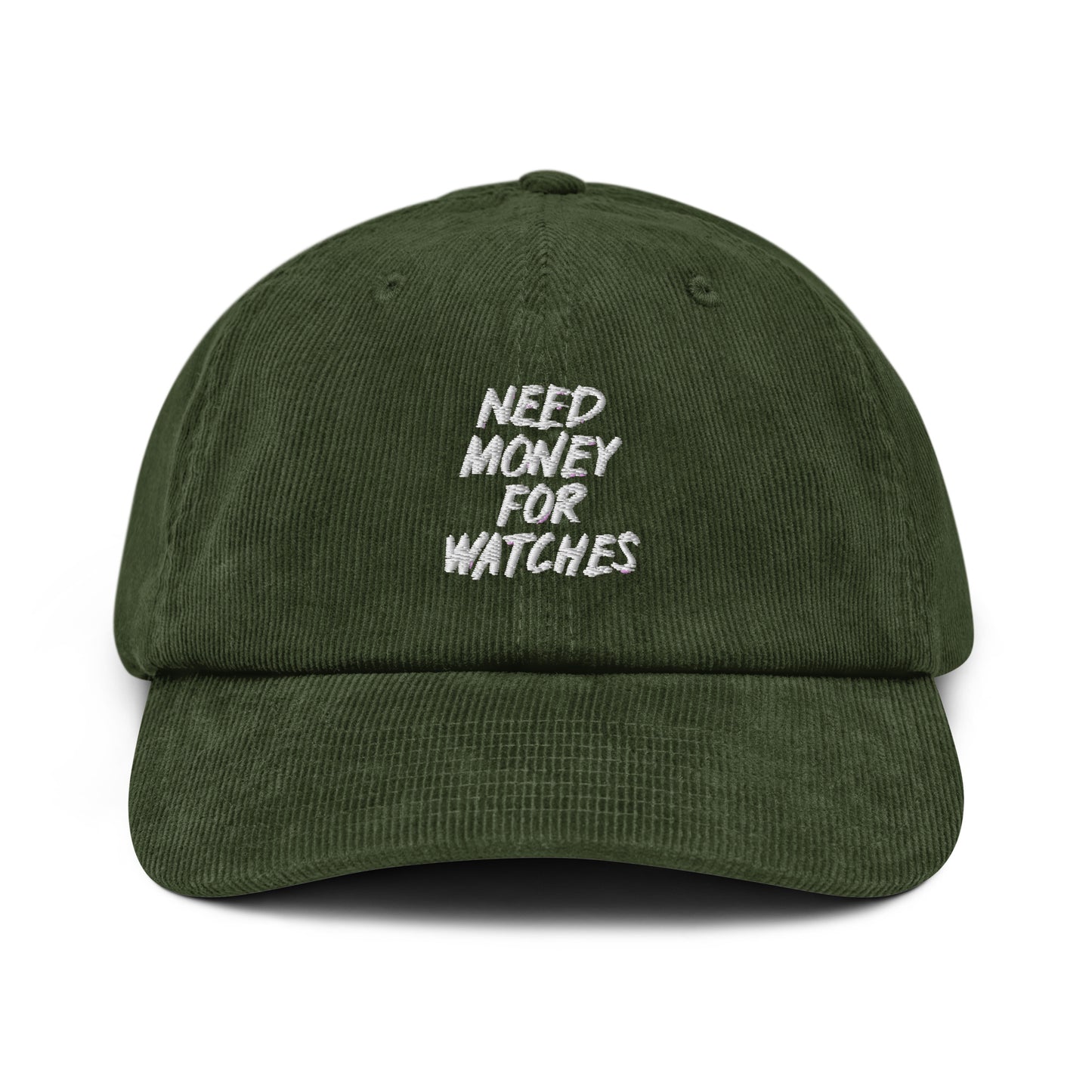 Need Money For Watches Corduroy hat