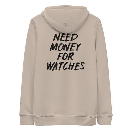 Need Money For Watches Hoodie - Wrist Check Edition