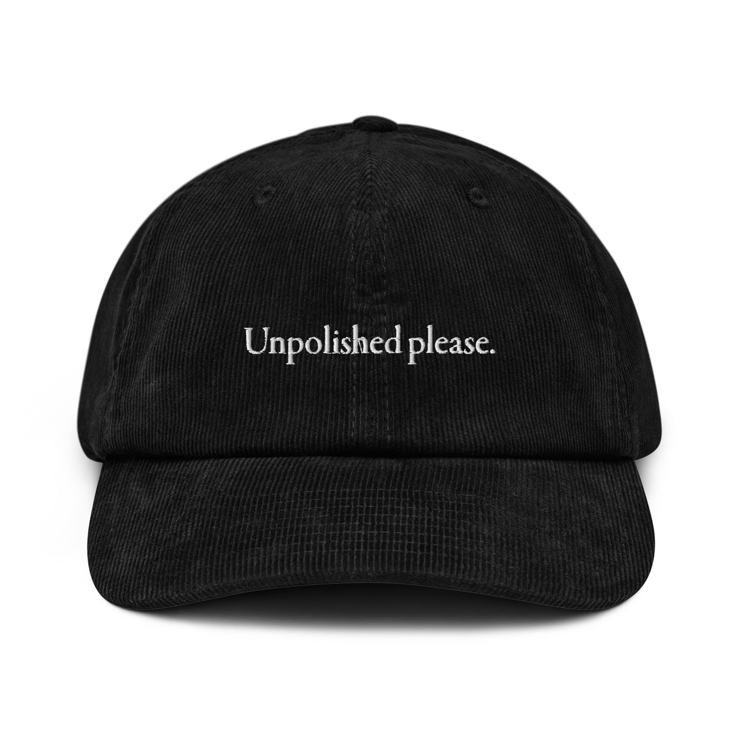 Unpolished please - original corduroy hat